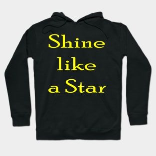 Shine like a Star Hoodie